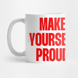 Make yourself proud (red) Mug